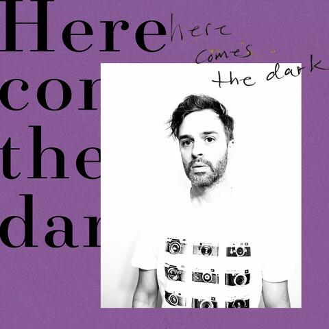 Here Comes The Dark album art