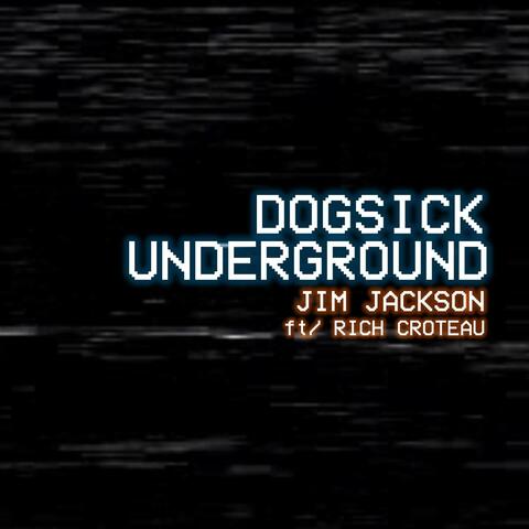 Dogsick Underground album art