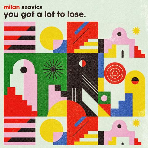 You Got a Lot to Lose album art