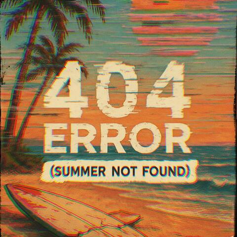 404 ERROR (summer not found) album art