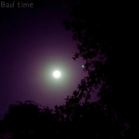 Bad Time album art