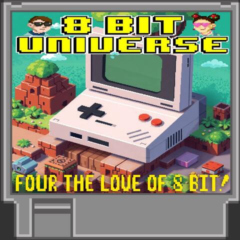 Four The Love of 8 Bit! album art