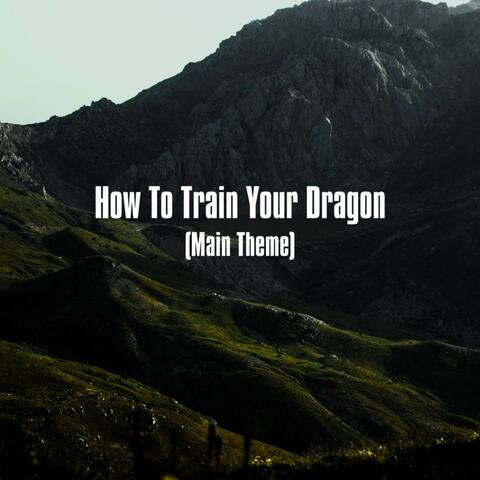 How To Train Your Dragon (Main Theme) album art