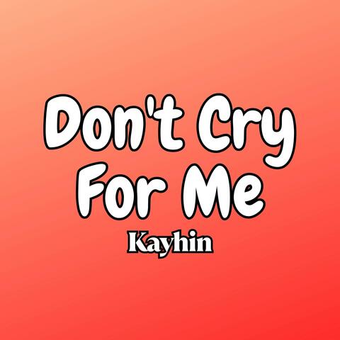 Don't Cry For Me album art
