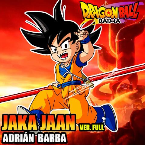 Jaka  ☆ Jaan [Ver. Full] (From "Dragon Ball Daima") album art