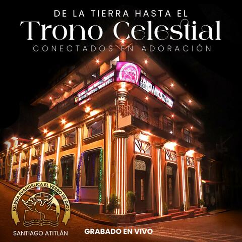 Desde la tierra hasta el trono celestial conectados en adoración album art