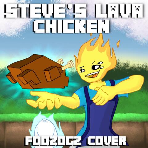 Steve's Lava Chicken (Foozogz Cover) album art