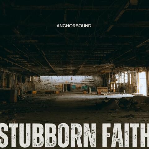 Stubborn Faith album art