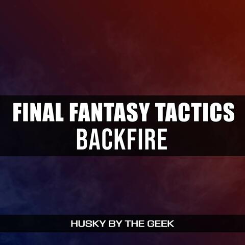 Backfire (From "Final Fantasy Tactics") album art
