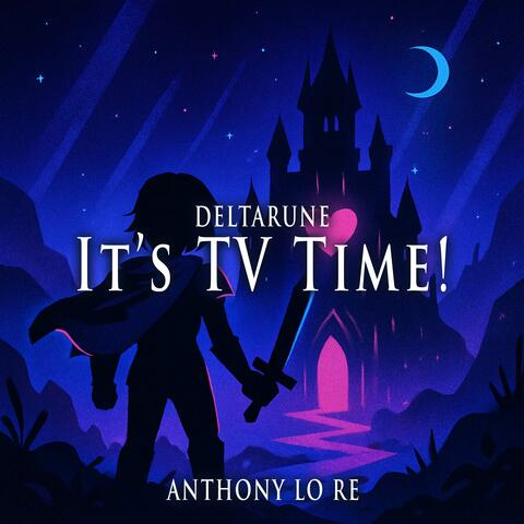 It’s TV Time! (Tenna Theme) (From "Deltarune") album art