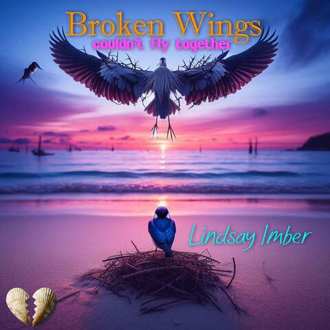 Broken Wings Couldn't Fly Together album art