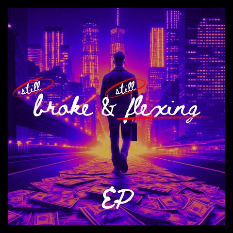still broke & still flexing album art
