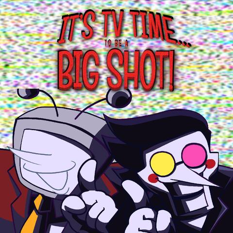 It's TV TIME... To Be a BIG SHOT! (From "Deltarune") album art