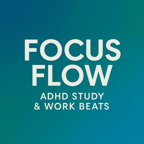 Focus Flow: ADHD Study & Work Beats album art