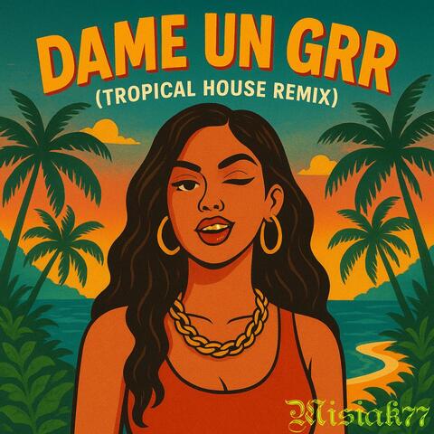 Dame Un Grr (Tropical House Remix) album art