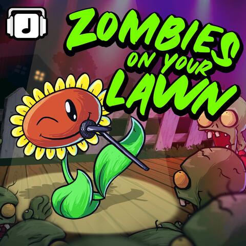 Zombies on Your Lawn - Plants Vs Zombies Remix album art