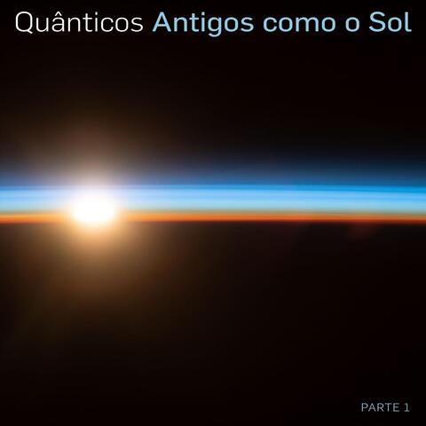 Quânticos - Antigos Como o Sol album art