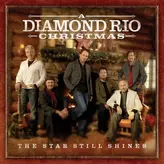 Image of The Star Still Shines: A Diamond Rio Christmas