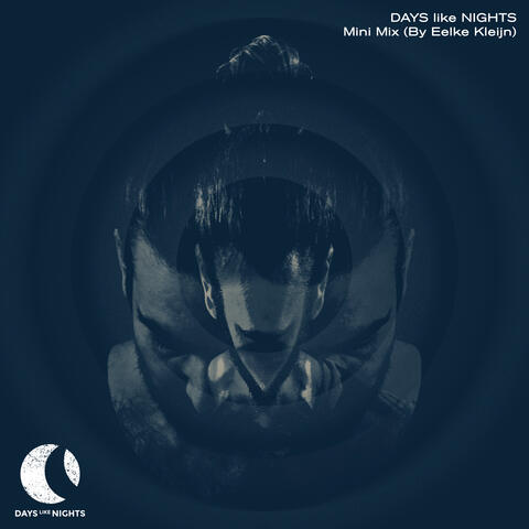 DAYS like NIGHTS Mini Mix (By Eelke Kleijn) album art