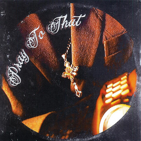 Pray To That album art