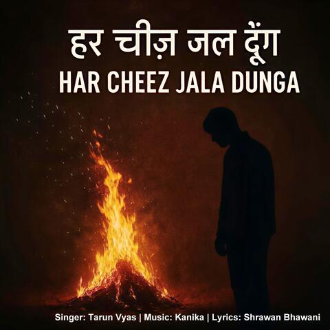 Har Cheez Jala Dunga album art