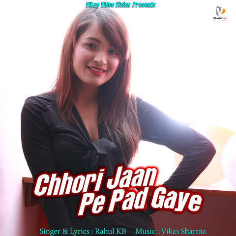 Chhori Jaan pe pad Gaye album art