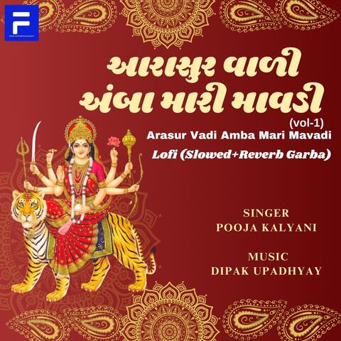 Arasur Vadi Amba Mari Mavadi Vol 1 Lofi (Slowed+Reverd Garba) album art