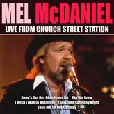 Image of Mel McDaniel Live From Church Street Station