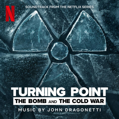 Turning Point: The Bomb and the Cold War (Soundtrack from the Netflix Series) album art