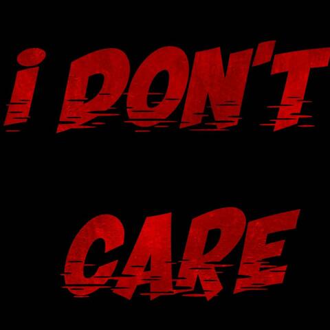 I Don’t Care album art