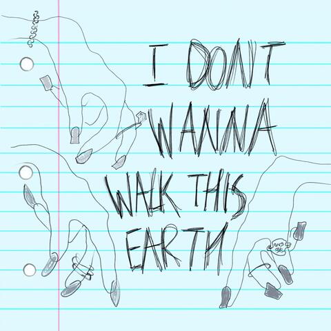 I don't wanna walk this earth album art