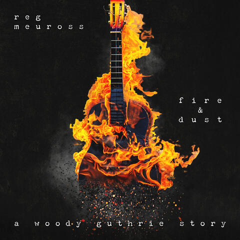 Fire & Dust: A Woody Guthrie Story album art