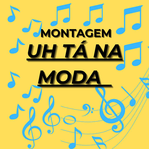 MONTAGEM UH TA NA MODA album art