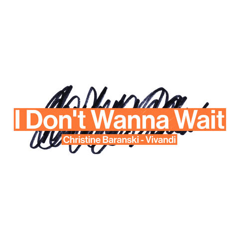 I Don't Wanna Wait album art