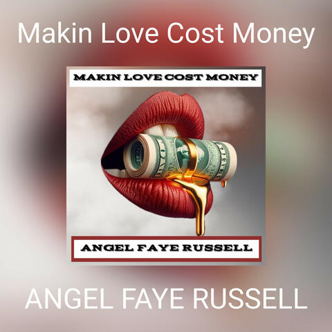 Makin Love Cost Money album art