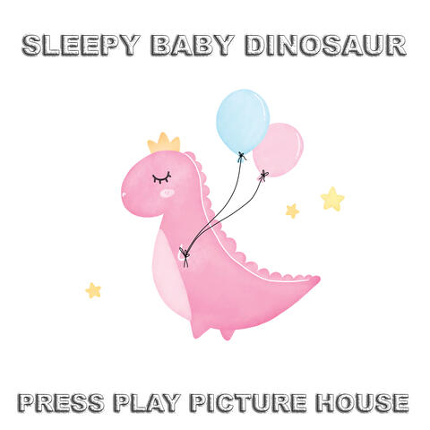 Sleepy Baby Dinosaur album art