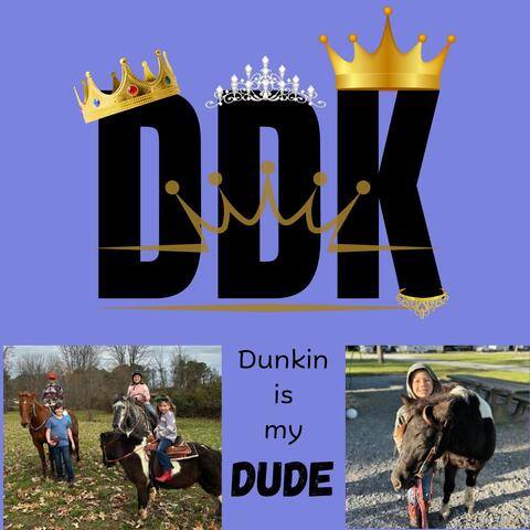 Dunkin is my Dude album art