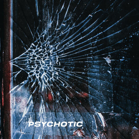 Psychotic album art
