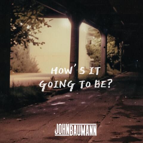 Hows It Going to Be album art