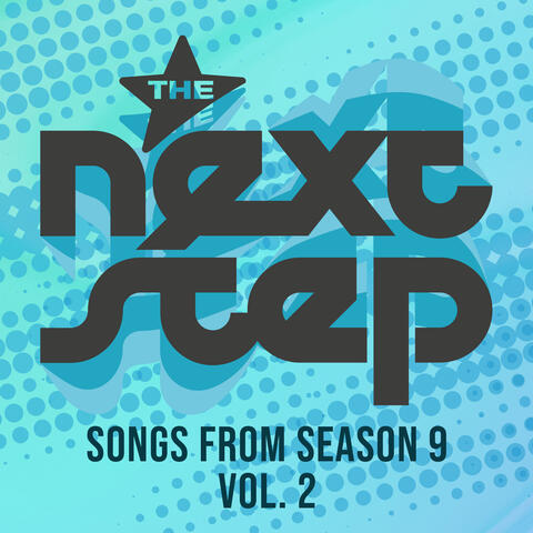 Songs from The Next Step: Season 9, Vol. 2 album art