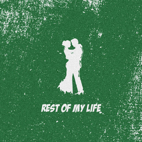 Rest Of My Life album art
