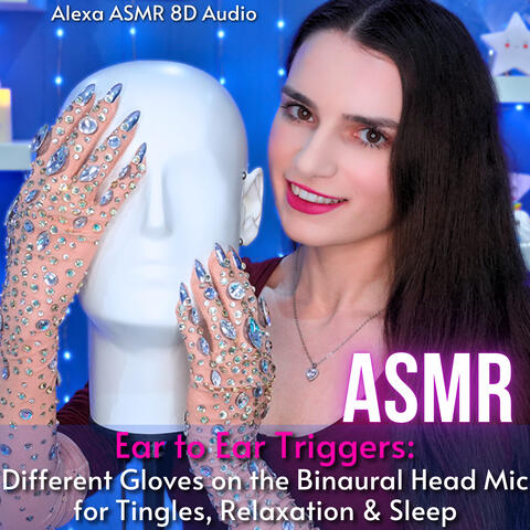 ASMR Ear to Ear Triggers: Different Gloves on the Binaural Head Mic for Tingles, Relaxation & Sleep album art