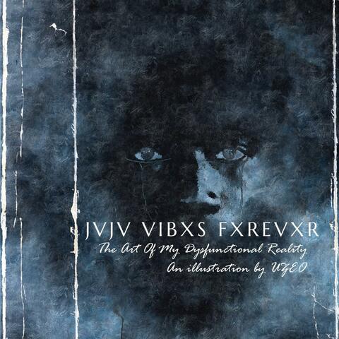 JUJU VIBES FOREVER : The Art Of My Dysfunctional Reality (Original Motion Picture Soundtrack) album art