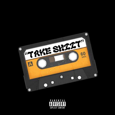 TAKE SHIIT album art