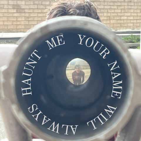 Your Name Will Always Haunt Me album art