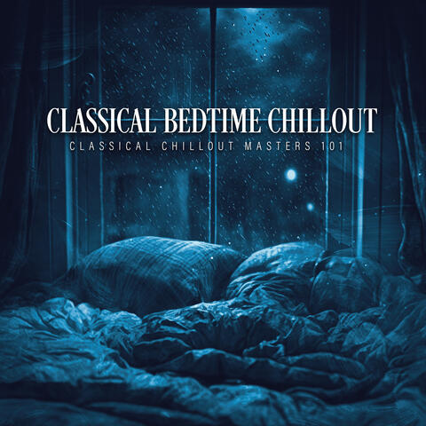Classical Bedtime Chillout album art