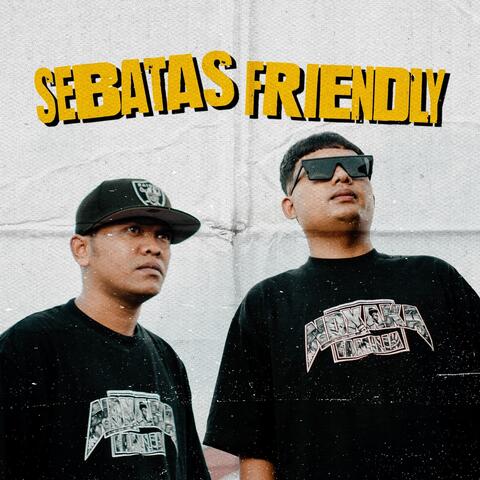 Sebatas Friendly album art