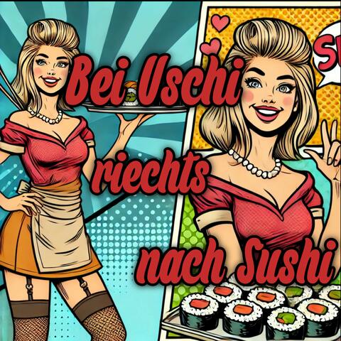 Bei Uschi riechts nach Sushi album art