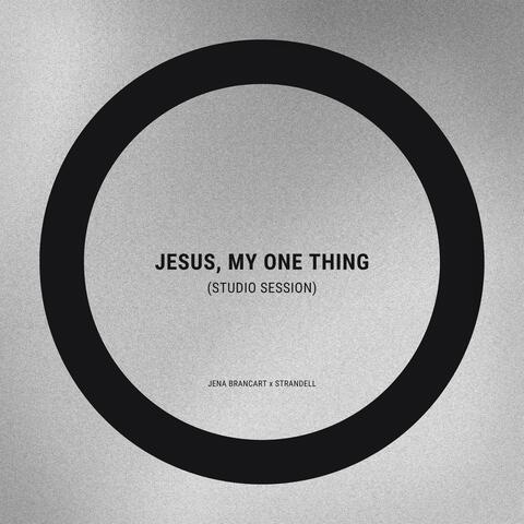 Jesus, My One Thing album art