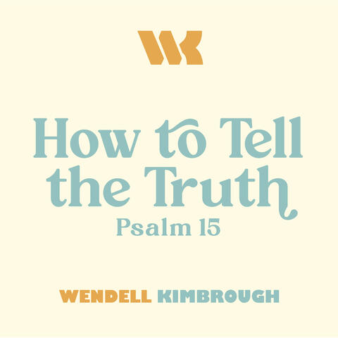 How to Tell the Truth (Psalm 15) album art
